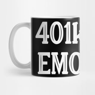 401k Emo White Font Mug